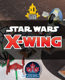 Canadian Star Wars Gaming Open: X-WING DAY 2 SIDE EVENT (BKG)