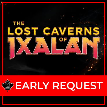 Early Request: Lost Caverns of Ixalan