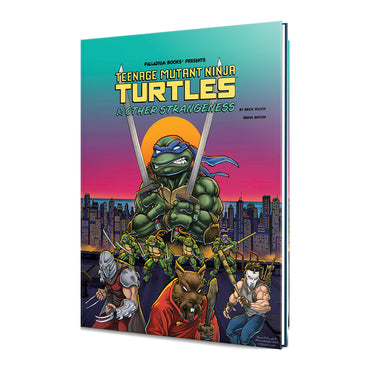 TMNT & Other Strangeness RPG: Redux Edition (HC)