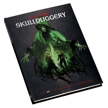 Beadle & Grimm's: Skullduggery - The 5E Urban Fantasy Companion (HC)