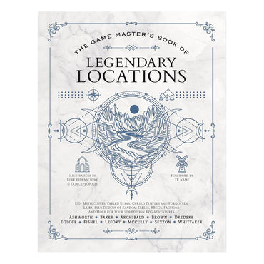 The Game Master's Book of Legendary Locations (HC)