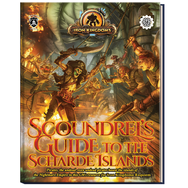 Iron Kingdoms: Scoundrel's Guide to the Scharde Islands