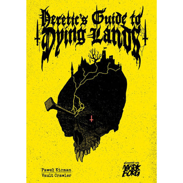 MORK BORG: HERETIC'S GUIDE TO DYING LANDS (SC)