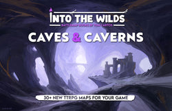 Into The Wilds Battlemaps: Caves and Caverns