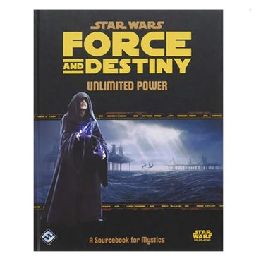 Star Wars RPG: Force and Destiny - Unlimited Power (HC)