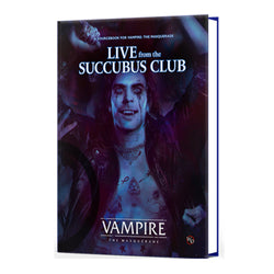 Vampire the Masquerade 5E: Live from the Succubus Club (HC)