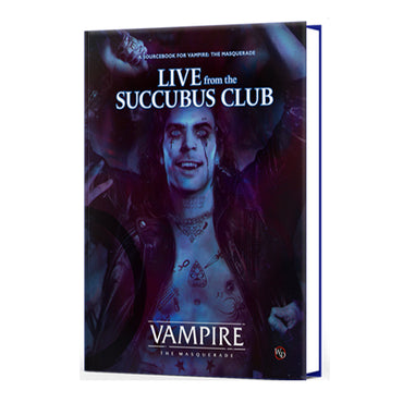 Vampire the Masquerade 5E: Live from the Succubus Club (HC)