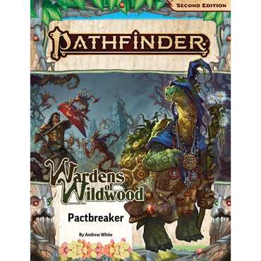 Pathfinder 2E: Wardens of Wildwood #1 - Pactbreaker