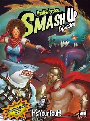 Smash Up!: It's Your Fault!