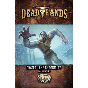 Deadlands: Crater Lake Chronicles