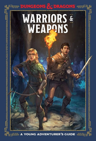Young Adventurers Guide: Warriors & Weapons