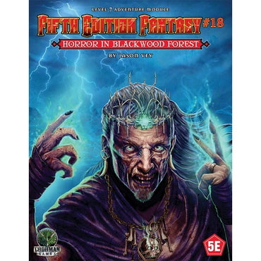 Fifth Edition Fantasy #18: Horror in Blackwood Forest