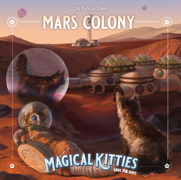 Magical Kitties Save The Day: Mars Colony Scenario