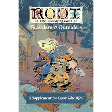 Root RPG: Travelers & Outsiders Supplement (HC)
