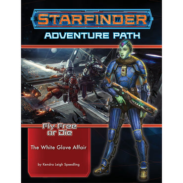 Starfinder: Fly Free or Die 4 - The White Glove Affair