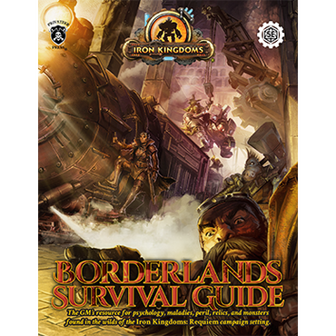 Iron Kingdoms Borderland Survival Guide