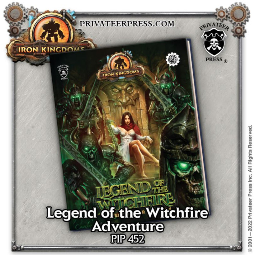 Iron Kingdoms RPG: Legend of the Witchfire 5e