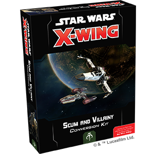 X-Wing 2nd Edition: Scum & Villainy Conversion Kit