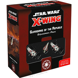 X-Wing 2nd Edition: Galactic Republic: Guardians of The Republic